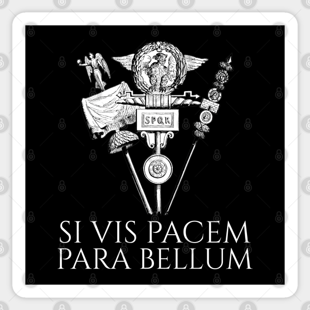 Latin Quote - Si Vis Pacem Para Bellum - Ancient Rome SPQR - Latin